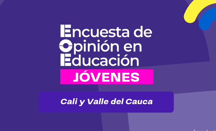 Encuesta de Opinión en Educación – Cali y Valle del Cauca